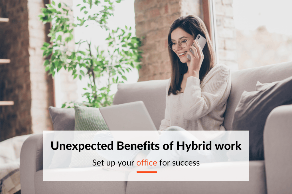 Unexpected benefits of adopting a Hybrid workplace 