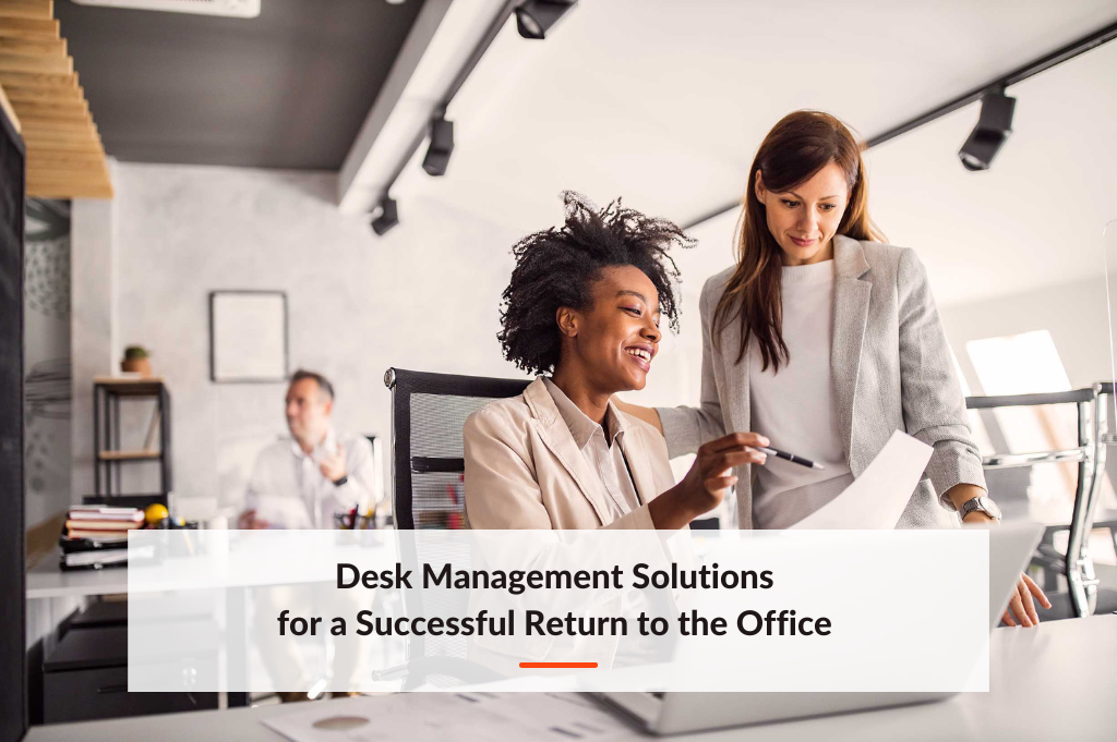 Desk Management Solutions for a Successful Return to the Office 