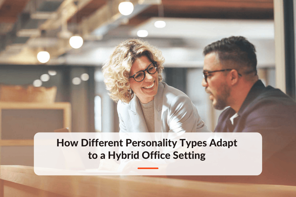 How Different Personality Types Adapt to a Hybrid Office Setting