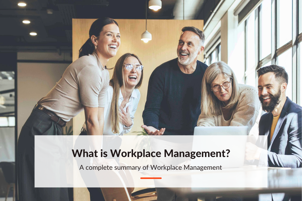What is workplace management? - A complete summary of workplace management 