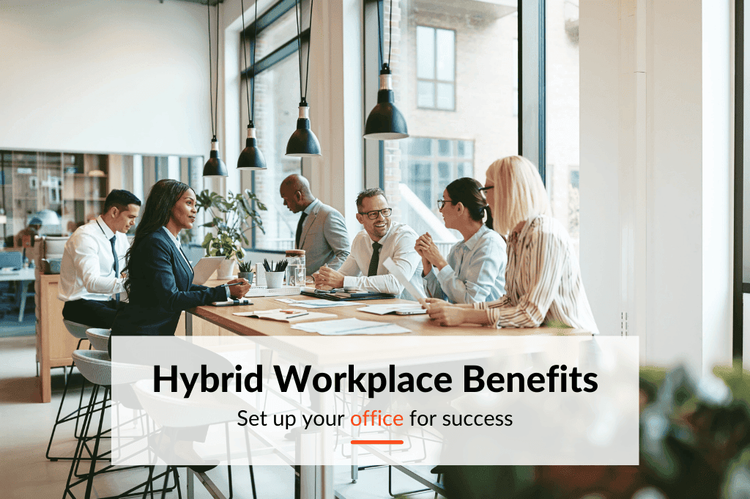 Hybrid Workplace - The top Benefits of adopting a hybrid workplace model